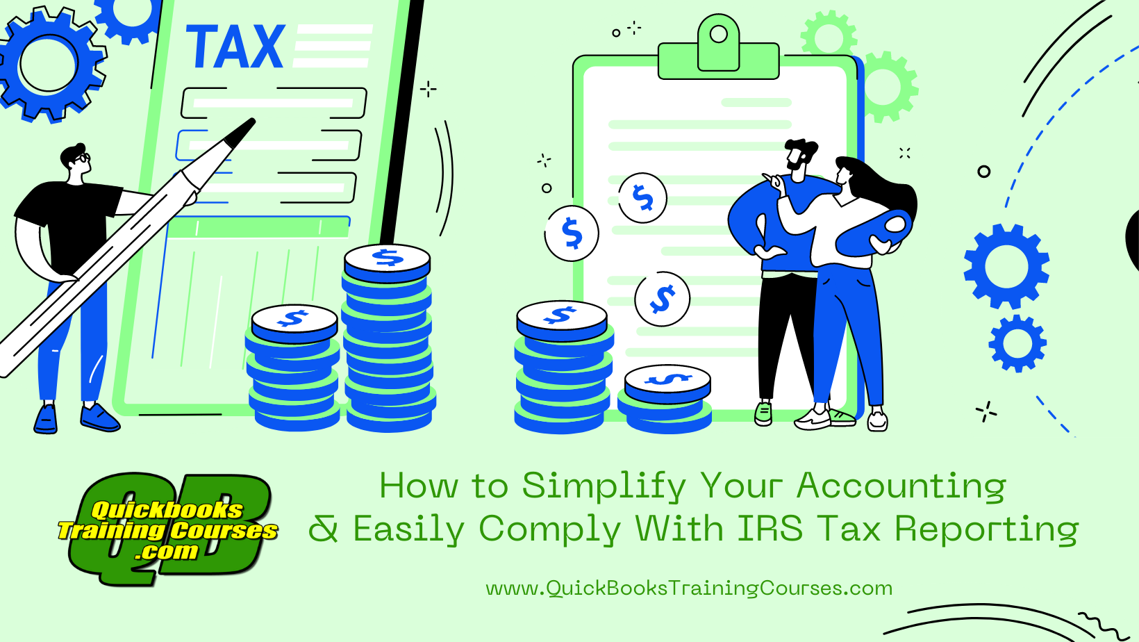 QuickBooks: Cómo Simplificar tu Contabilidad y Cumplir Fácilmente con la Declaración de Impuestos del IRS. Cursos de Capacitación en QuickBooks.